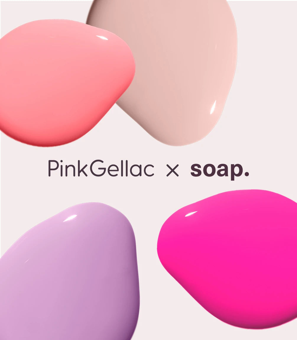 PINK GELLAC x SOAP.